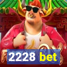 2228 bet